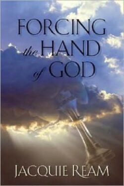 Book cover of Forcing the Hand of God